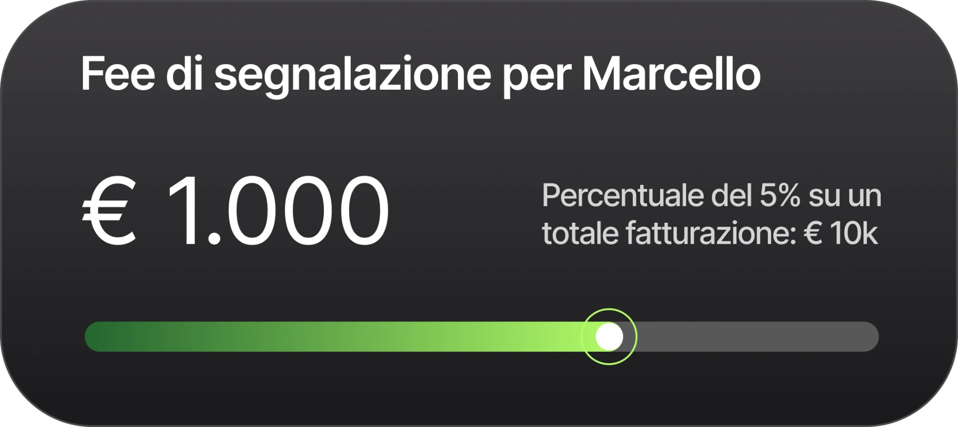 Fee di segnalazione per Marcello, € 1.000
